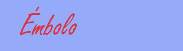 sinónimo de Émbolo