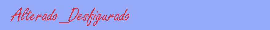 sinónimo de Alterado_Desfigurado