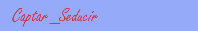 sinónimo de Captar_Seducir