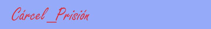 sinónimo de Cárcel_Prisión
