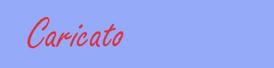 sinónimo de Caricato