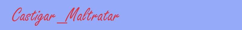 sinónimo de Castigar_Maltratar