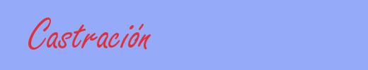sinónimo de Castración