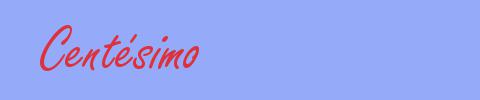 sinónimo de Centésimo