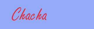 sinónimo de Chacha