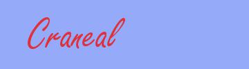 sinónimo de Craneal