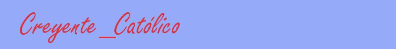 sinónimo de Creyente_Católico