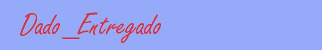 sinónimo de Dado_Entregado