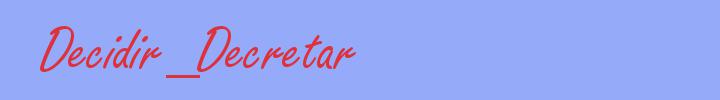 sinónimo de Decidir_Decretar