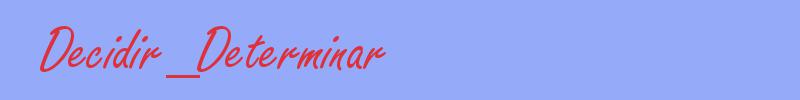 sinónimo de Decidir_Determinar