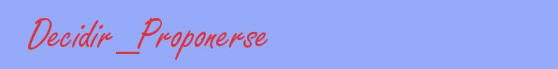 sinónimo de Decidir_Proponerse
