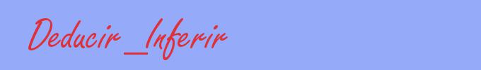 sinónimo de Deducir_Inferir