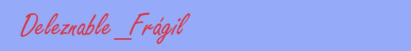 sinónimo de Deleznable_Frágil
