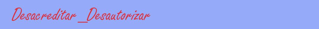 sinónimo de Desacreditar_Desautorizar