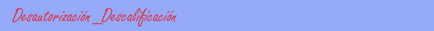 sinónimo de Desautorización_Descalificación