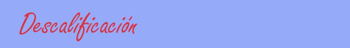 sinónimo de Descalificación
