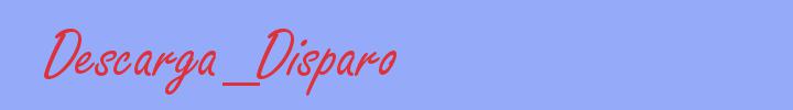 sinónimo de Descarga_Disparo