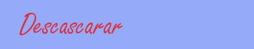 sinónimo de Descascarar