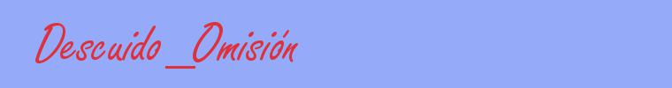 sinónimo de Descuido_Omisión