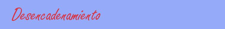 sinónimo de Desencadenamiento
