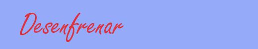 sinónimo de Desenfrenar