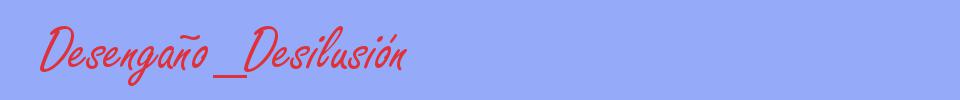 sin&oacute;nimo de Desengaño_Desilusión