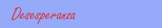 sinónimo de Desesperanza