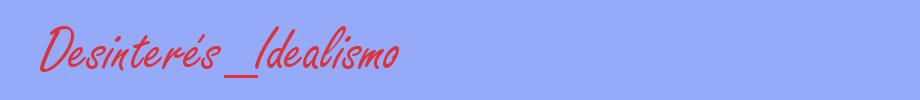 sinónimo de Desinterés_Idealismo