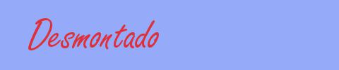 sinónimo de Desmontado