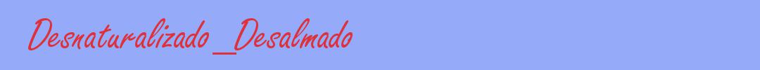 sinónimo de Desnaturalizado_Desalmado