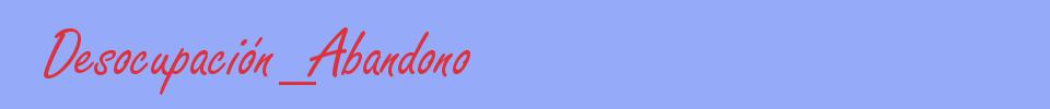 sinónimo de Desocupación_Abandono