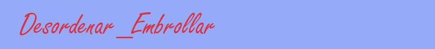 sinónimo de Desordenar_Embrollar