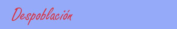 sinónimo de Despoblación