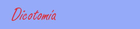 sin&oacute;nimo de Dicotomía