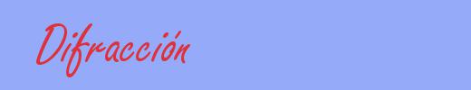 sinónimo de Difracción