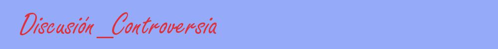 sinónimo de Discusión_Controversia