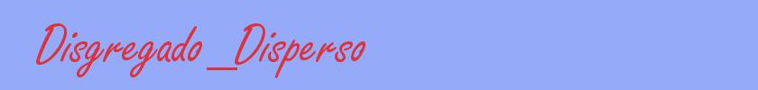 sinónimo de Disgregado_Disperso