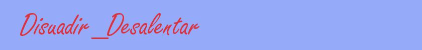 sinónimo de Disuadir_Desalentar