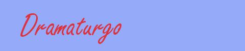 sinónimo de Dramaturgo