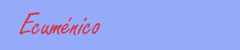 sinónimo de Ecuménico