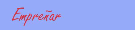 sinónimo de Empreñar