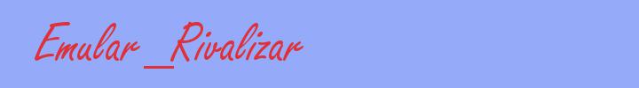 sinónimo de Emular_Rivalizar