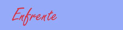 sinónimo de Enfrente