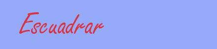 sinónimo de Escuadrar