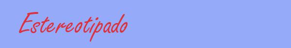 sinónimo de Estereotipado