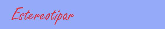 sinónimo de Estereotipar