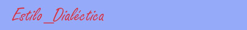 sinónimo de Estilo_Dialéctica