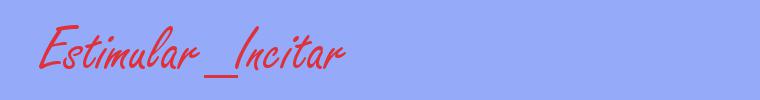 sin&oacute;nimo de Estimular_Incitar