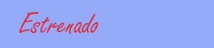 sinónimo de Estrenado
