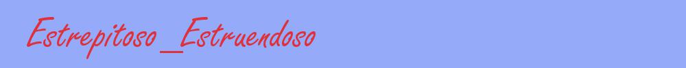 sinónimo de Estrepitoso_Estruendoso